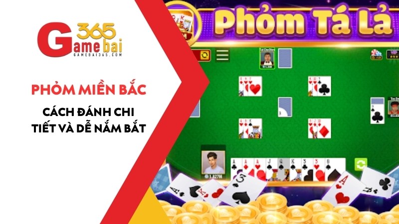 Hướng dẫn cách đánh Bài Phỏm Miền Bắc chi tiết và cực kỳ dễ hiểu